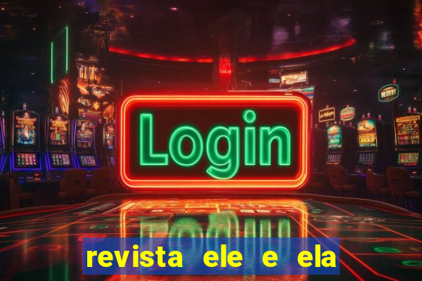 revista ele e ela cartas do forum